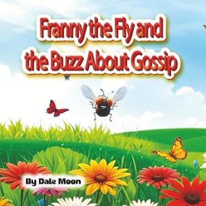 Franny the Fly and the Buzz about Gossip