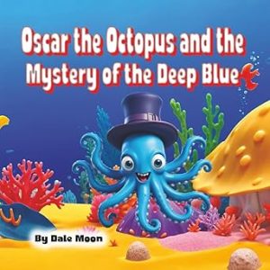 Oscar the Octopus and the Mystery of the Deep Blue