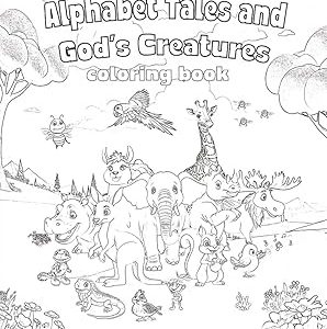 Alphabet Tales and God's Creatures