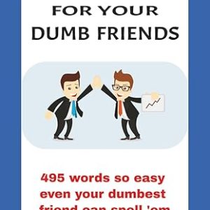Word Search For Your Dumb Friends: Easy word search mind numbing simple words for dumb people